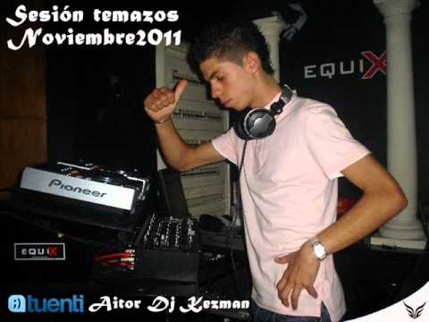 Aitor Dj Kezman - Sesion temazos Noviembre 2011