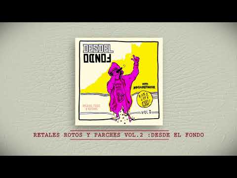 Viti Nosabefingir - Retales rotos & parches Vol.2: Desde el fondo (Disco completo)