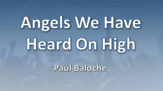 Angels We Have Heard On High - Paul Baloche