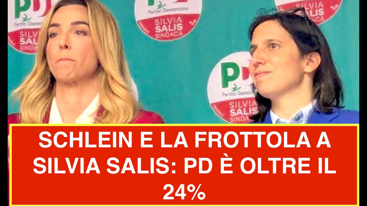 SCHLEIN E LA FROTTOLA A SILVIA SALIS: PD È OLTRE IL 24%