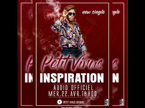 Petit Virus - Inspiration - (Prod by Amah Mix Lepère)