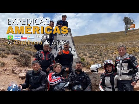 Expedição Américas [Dia 05] - Subimos a cordilheira e foi incrível