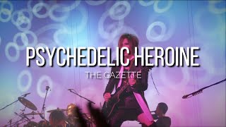the GazettE「PSYCHODELIC HEROINE」|Sub. Español|