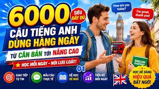 🎯 6000 Câu Tiếng Anh Từ Cơ Bản Đến Nâng Cao | Luyện Nghe Mỗi Ngày