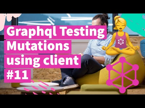 Graphql Testing Mutations using client 11