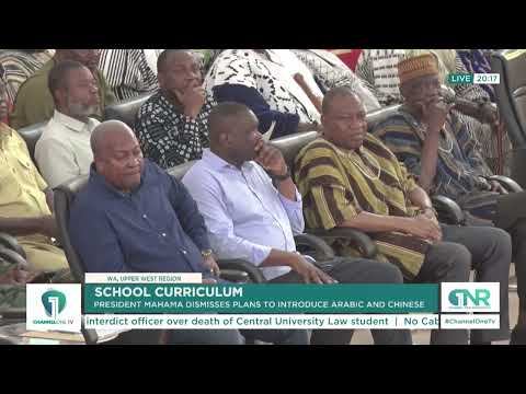 President John Mahama Rejects Proposed Arabic, Chinese Language Policy in Basic Schools | Ghana News