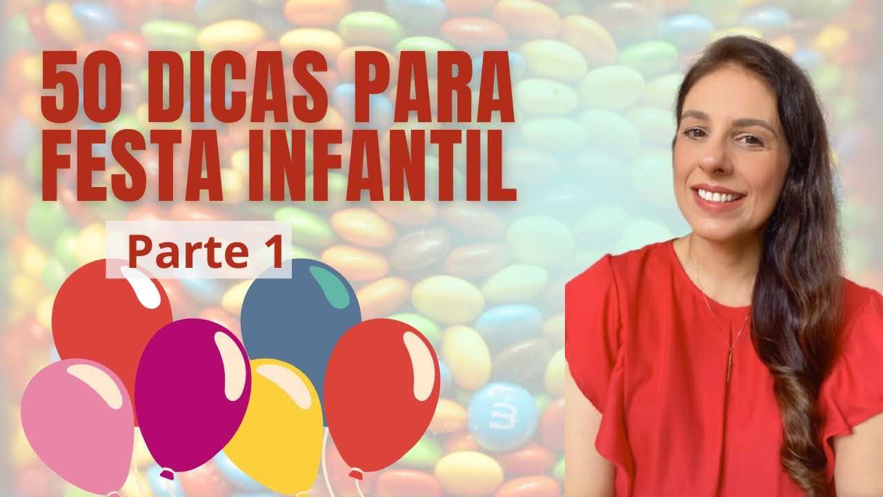 50 Dicas pra organização de uma festa infantil (Parte 1)