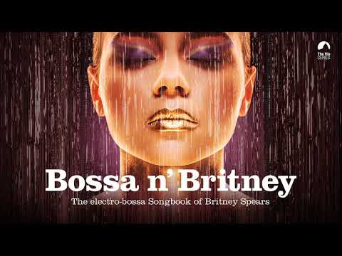 Overprotected - Ituana (from Bossa n' Britney)