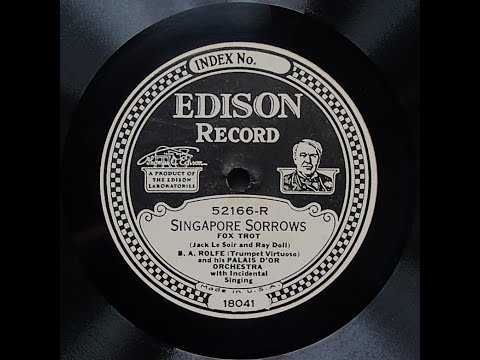 Singapore Sorrows - B. A. Rolfe (Trumpet Virtuoso) and His Palais D'Or Orchestra (1927)