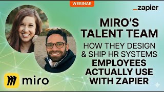 How Miro's talent team designs & ships HR systems employees actually use with Zapier