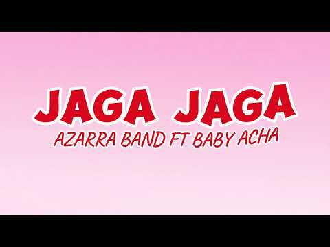 AZARRA BAND FT BEBY ACHA - JAGA JAGA