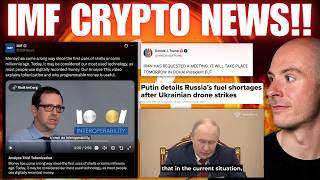BREAKING: IMF Just Dropped A Crypto Bomb!!! Russia Make Shocking Announcement! IRAN / US War Update!