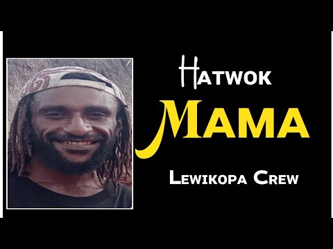 Lewikopa Crew - Hatwok Mama (2023)[Tomio Studio]@tomiostudio_