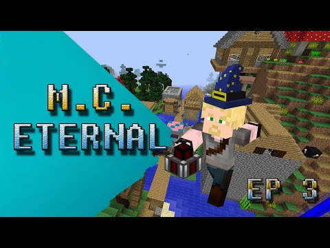 MC Eternal Ep 3 Going Steam Powered