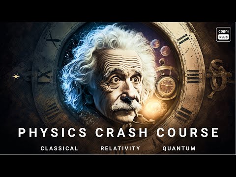Crash Course - Physics | Physics in 40 Minutes