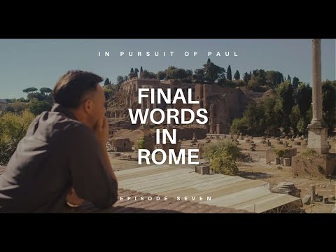 The End of the Apostle Paul's Journey: His Last Words in Rome (Episode 7)
