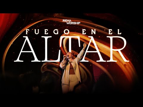 Fuego en el Altar • Video Oficial • Remaworship