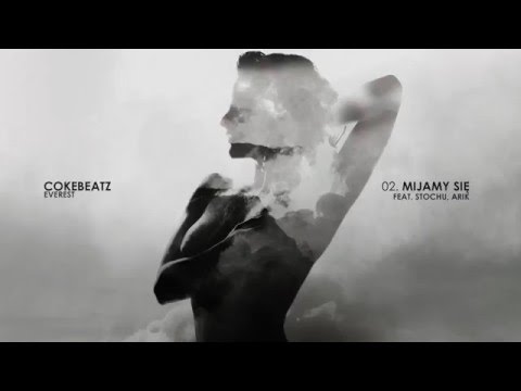 02. Cokebeatz - Mijamy Się (ft. Stochu, Arik)