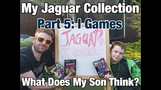 My Atari Jaguar Collection - Pt 5: I Games! What Does My Son Think?!
