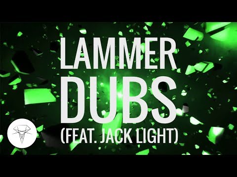 LAMMER - Dubs (feat. Jack Light)