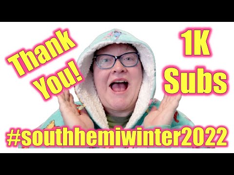 Winter Hashtag #southhemiwinter2022 & Thank You For 1K Subs