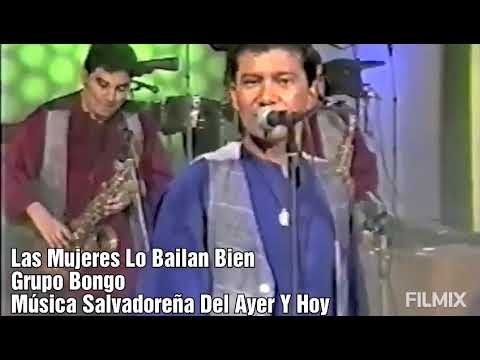 Las Mujeres Lo Bailan Bien - Grupo Bongo