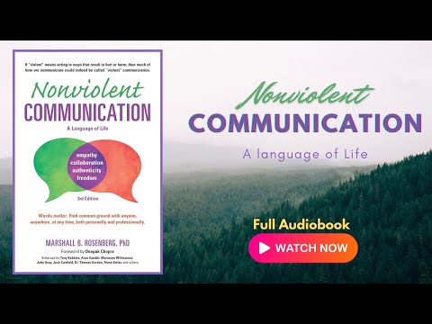 Nonviolent Communication by Marshall B Rosenberg | Full Audiobook | Speak With Empathy
