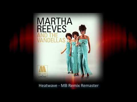 Martha Reeves & The Vandellas - Heat Wave - MB Remix HQ Stereo remaster