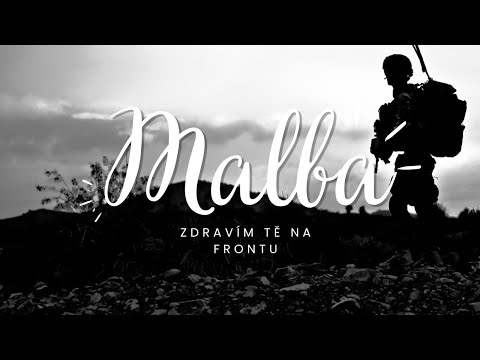 Malba - Malba - Zdravím tě na frontu