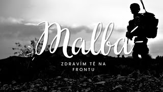 Video Malba - Zdravím tě na frontu