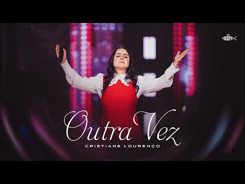 Cristiane Lorenço - Outra Vez | Clipe Oficial
