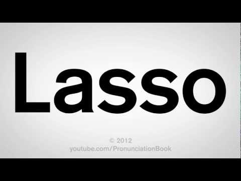 How to Pronounce Lasso