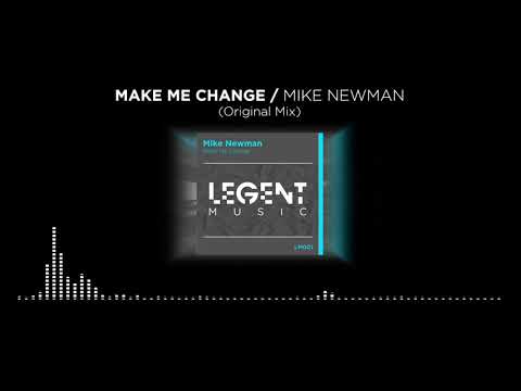 Mike Newman - Make Me Change (Original Mix)