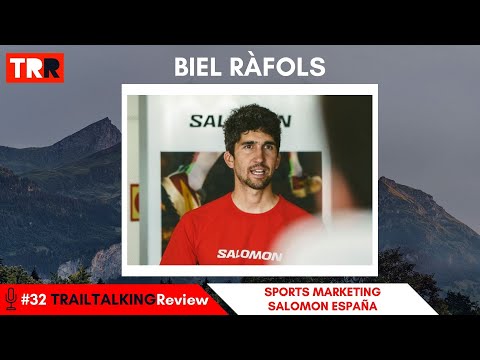 TRAILTALKINGReview 32 - Biel Ràfols: "Salomon sigue siendo la marca que apuesta más por corredores"