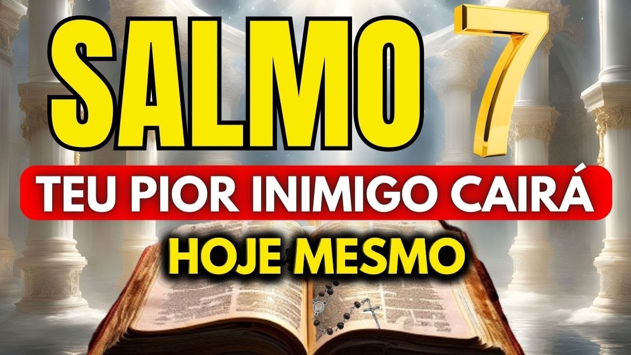 PODEROSO SALMO 7! AFASTE seus INIMIGOS para sempre.