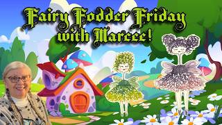 SECRET GIVEAWAY CLOSED! THANK YOU! FAIRY FODDER FRIDAY with Marcee @thecrankycrafter1515