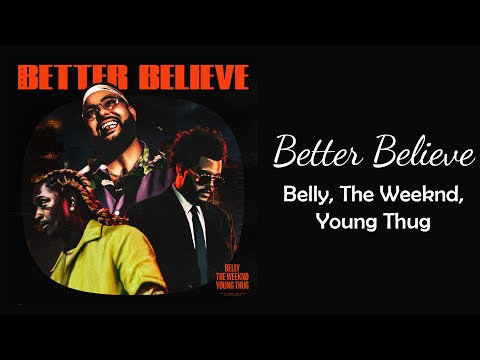 Belly, The Weeknd, Young Thug - Better Believe // 1 hour // 60 minute sounds