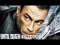Until Death 2007 Jean Claude Van Damme Killcount