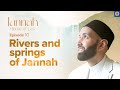 The Four Rivers of Jannah | Ep. 10 | #JannahSeries with Dr. Omar Suleiman