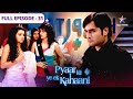 Pyaar Kii Ye Ek Kahaani Ab Romeo Ka Role Kaun Play Karega FULL EPISODE 31