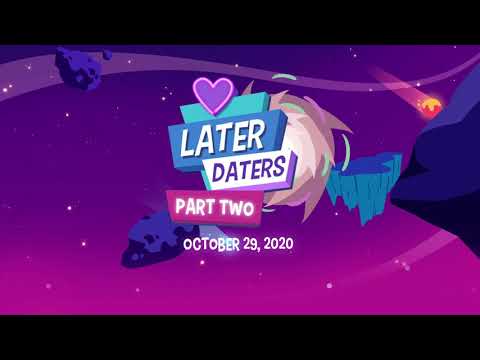  Later Daters Part 2 Release Date Announcement 