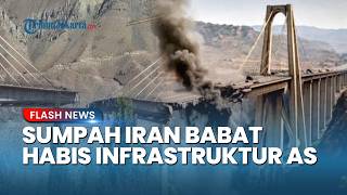 Jembatan Terbesar di Iran Runtuh Akibat Serangan Udara AS, Teheran Bersumpah Balas Dendam