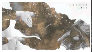 Tamaryn - Last [Official Audio]