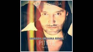 Carlos Nóbrega - Pitiful (Armada Urbana Remix)