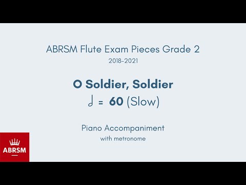 ABRSM Flute Grade 2 2018-2021, O Soldier, Soldier 60 (Slow) Piano Accompaniment with metronome