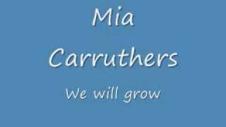 Mia Carruthers - We will grow