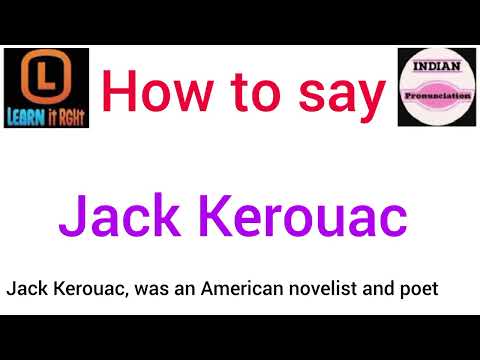 Pronounce Jack Kerouac | Pronunciation of Jack Kerouac | Say jack Kerouac