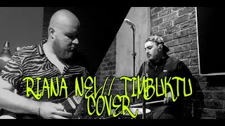 RIANA NEL// TIMBUKTU (COVER)