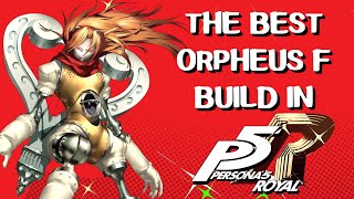 The Best Support Persona in Persona 5 Royal: Orpheus F Build