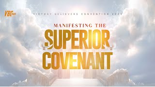 VBC 2023 Afternoon Session (Day 6) - Manifesting the Superior Covenant